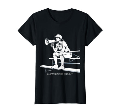 Always Dugout Baseball Mom T-Shirt - Minimalist Print for Adults - T-Shirt, Sweatshirt, Hoodie