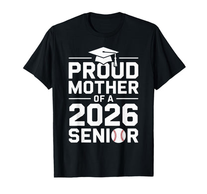Proud Baseball Mother Class 2026 Senior T-Shirt - Graphic Print for Adults - T-Shirt, Sweatshirt, Hoodie