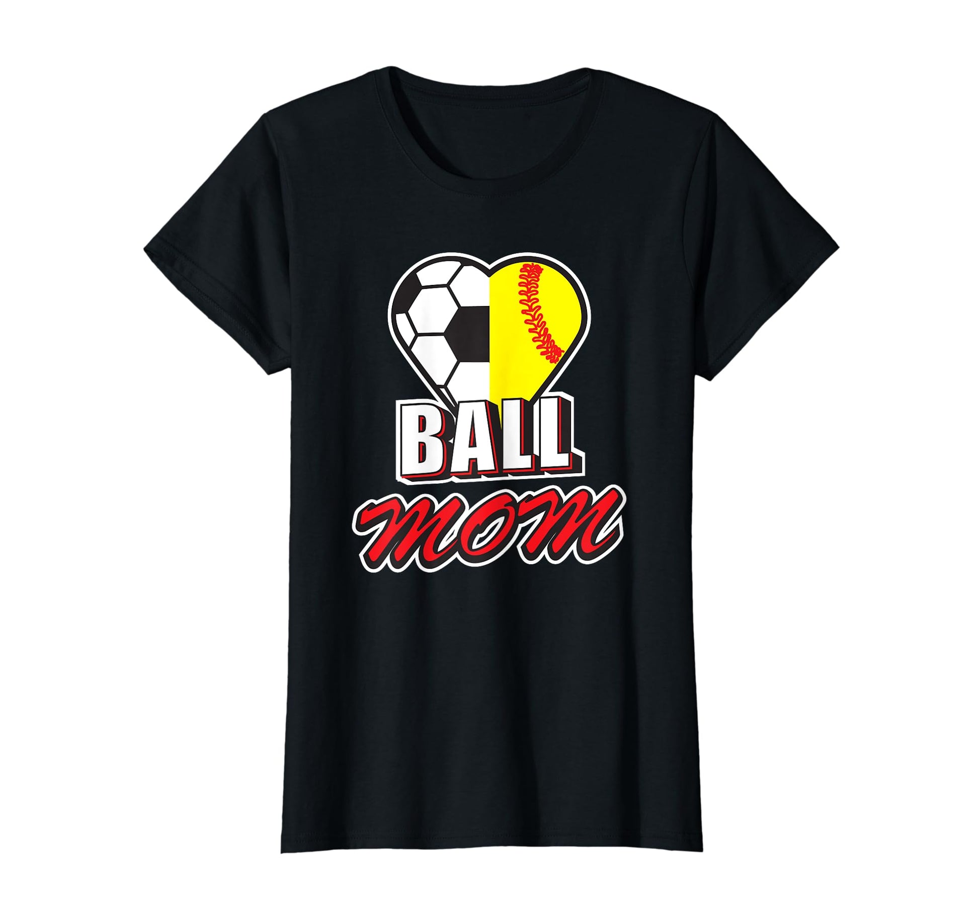 Funny Ball Mom Love Soccer Softball T-Shirt - Novelty Apparel Men Women - T-Shirt, Sweatshirt, Hoodie