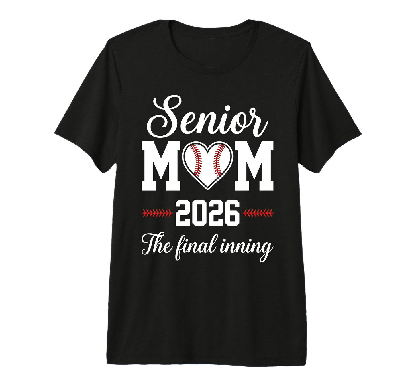 Baseball Senior Mom 2026 Final Inning T-Shirt - Aesthetic Graphic Unisex - T-Shirt, Sweatshirt, Hoodie