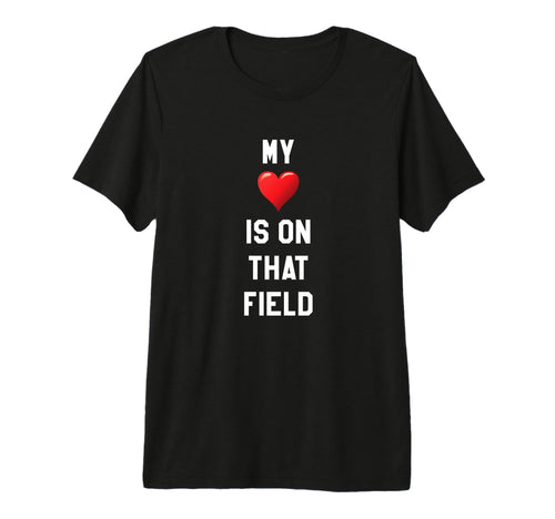 My Heart Is That Field Sports Parent T-Shirt - Trendy Graphic Men Women - T-Shirt, Sweatshirt, Hoodie