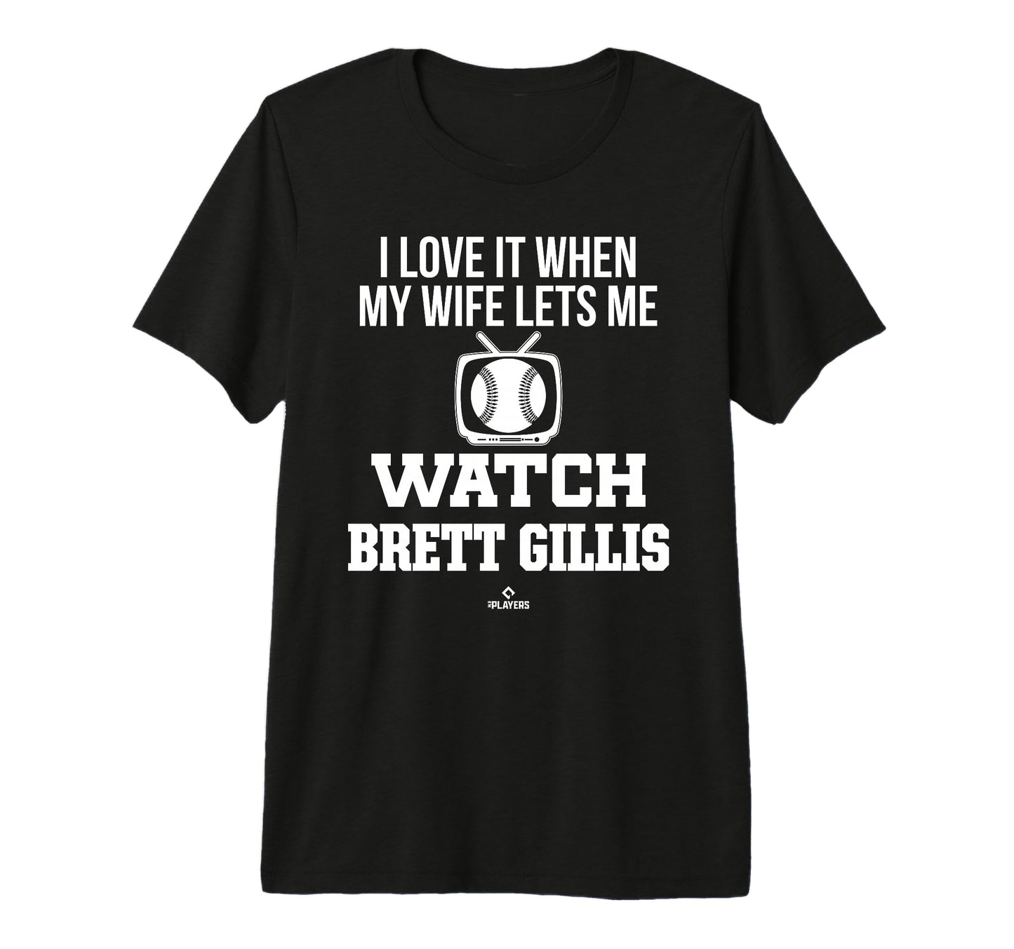 My Wife Lets Me Watch Brett Gillis T-Shirt - Graphic Print for Adults - T-Shirt, Sweatshirt, Hoodie