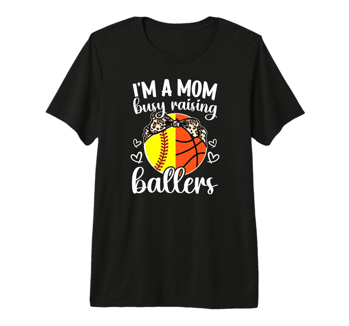 Im Mom Busy Raising Ballers T-Shirt - Fun Novelty Design Men Women - T-Shirt, Sweatshirt, Hoodie
