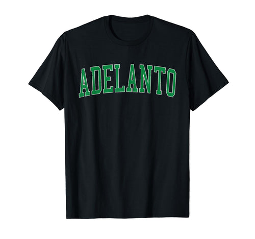Adelanto Ca Distressed Green Varsity T-Shirt - Custom Art Print Men Women - T-Shirt, Sweatshirt, Hoodie