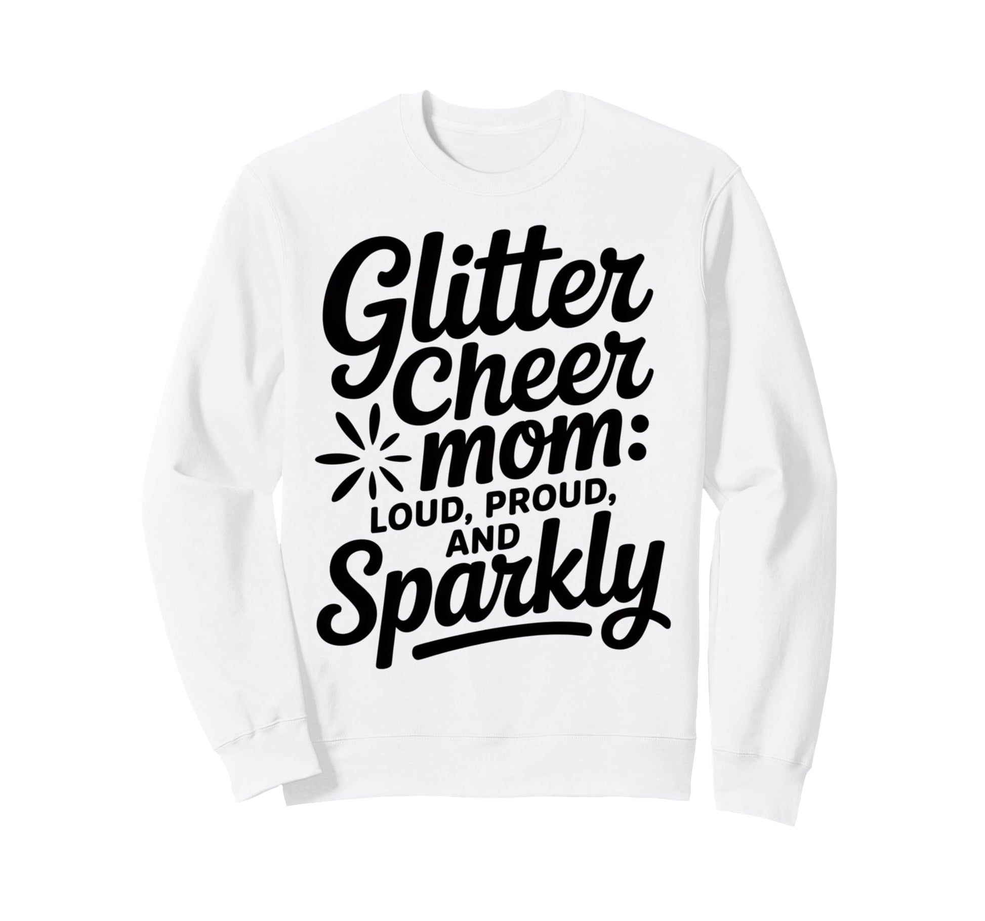 Cheer Mom Cheerleader Daughter Sweatshirt - Graphic Print Men Women - T-Shirt, Sweatshirt, Hoodie