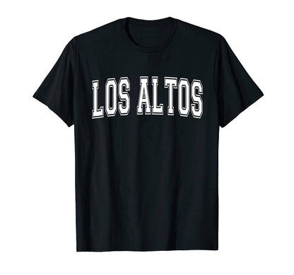 Los Altos Ca California Usa Sports T-Shirt - Novelty Apparel Men Women - T-Shirt, Sweatshirt, Hoodie