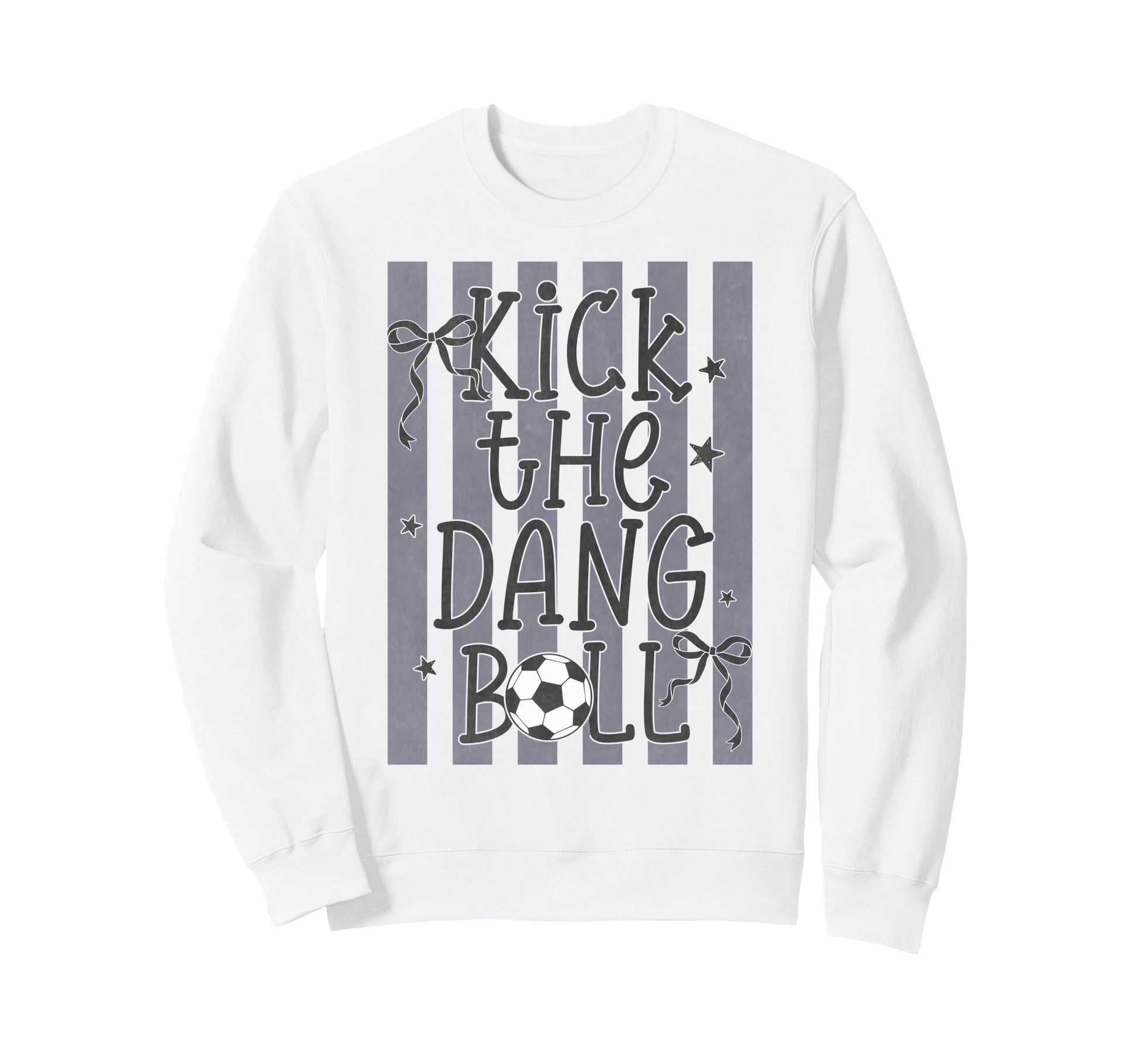 Kick Dang Ball Funny Soccer Game Sweatshirt - Streetwear Style Men Women - T-Shirt, Sweatshirt, Hoodie
