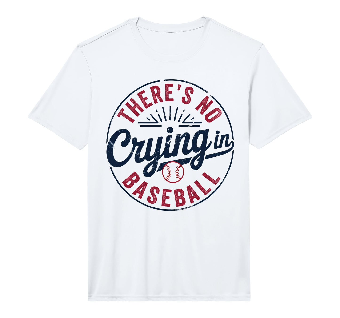 There Is No Crying Baseball Funny Game T-Shirt - Fun Novelty Design Unisex - T-Shirt, Sweatshirt, Hoodie