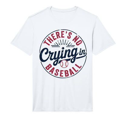 There Is No Crying Baseball Funny Game T-Shirt - Fun Novelty Design Unisex - T-Shirt, Sweatshirt, Hoodie