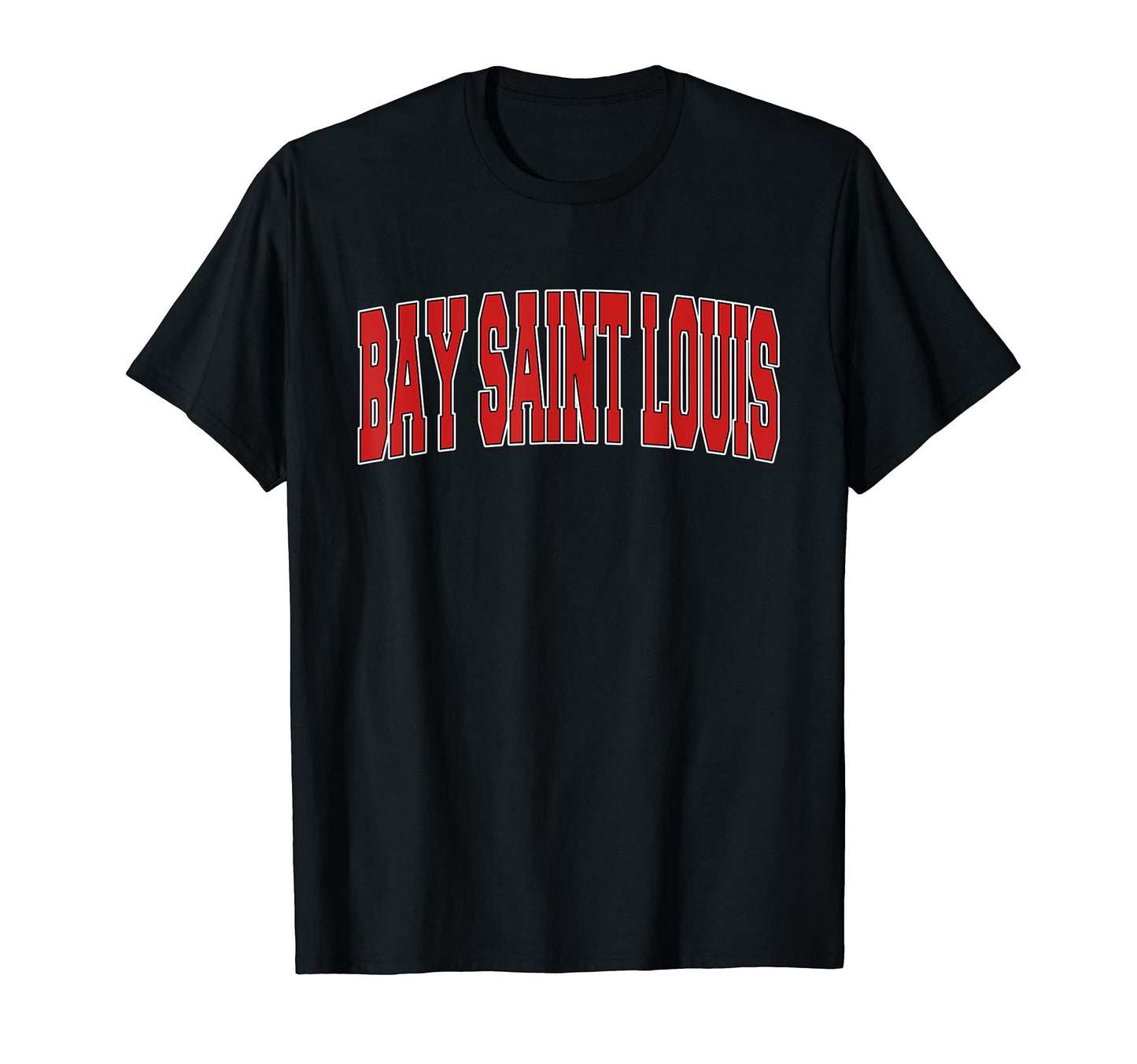 Bay Saint Louis Ms Mississippi T-Shirt - Casual Everyday Wear Men Women - T-Shirt, Sweatshirt, Hoodie