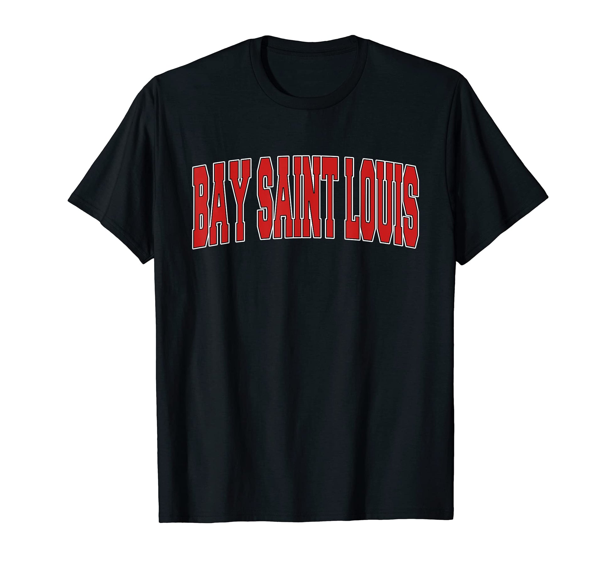 Bay Saint Louis Ms Mississippi T-Shirt - Casual Everyday Wear Men Women - T-Shirt, Sweatshirt, Hoodie