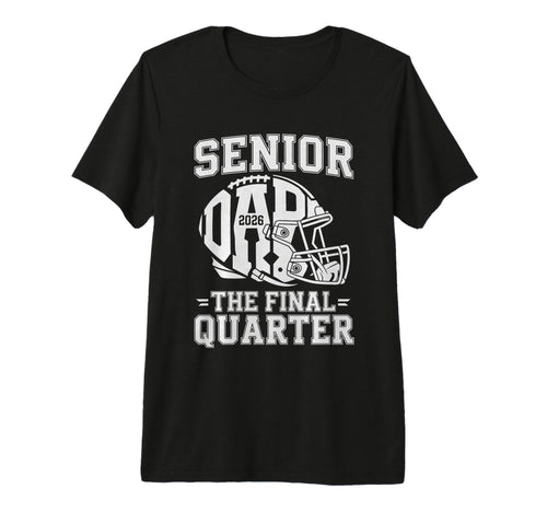 Mens Senior Football Dad Father Final T-Shirt - Minimalist Print Unisex - T-Shirt, Sweatshirt, Hoodie