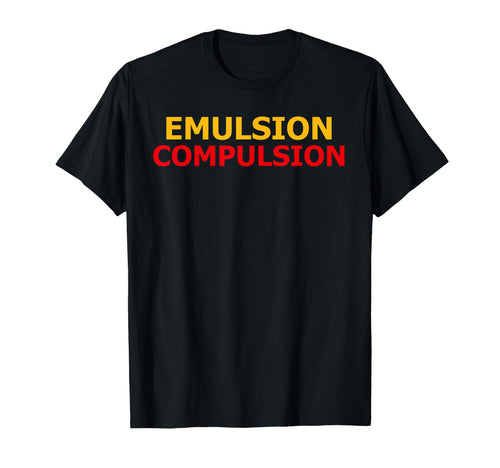 Emulsion Compulsion Movie Theater Film T-Shirt - Trendy Graphic Men Women - T-Shirt, Sweatshirt, Hoodie
