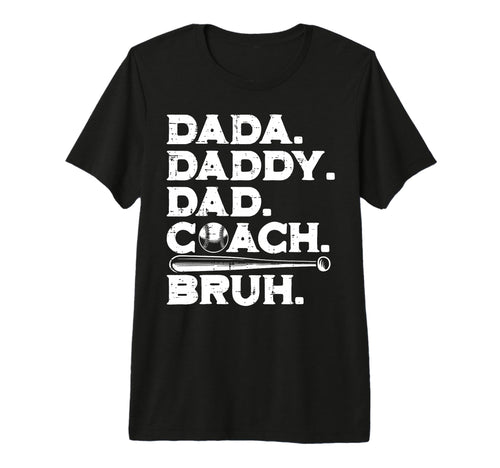 Fathers Day Dada Daddy Dad Coach Bruh T-Shirt - Unique Graphic Men Women - T-Shirt, Sweatshirt, Hoodie