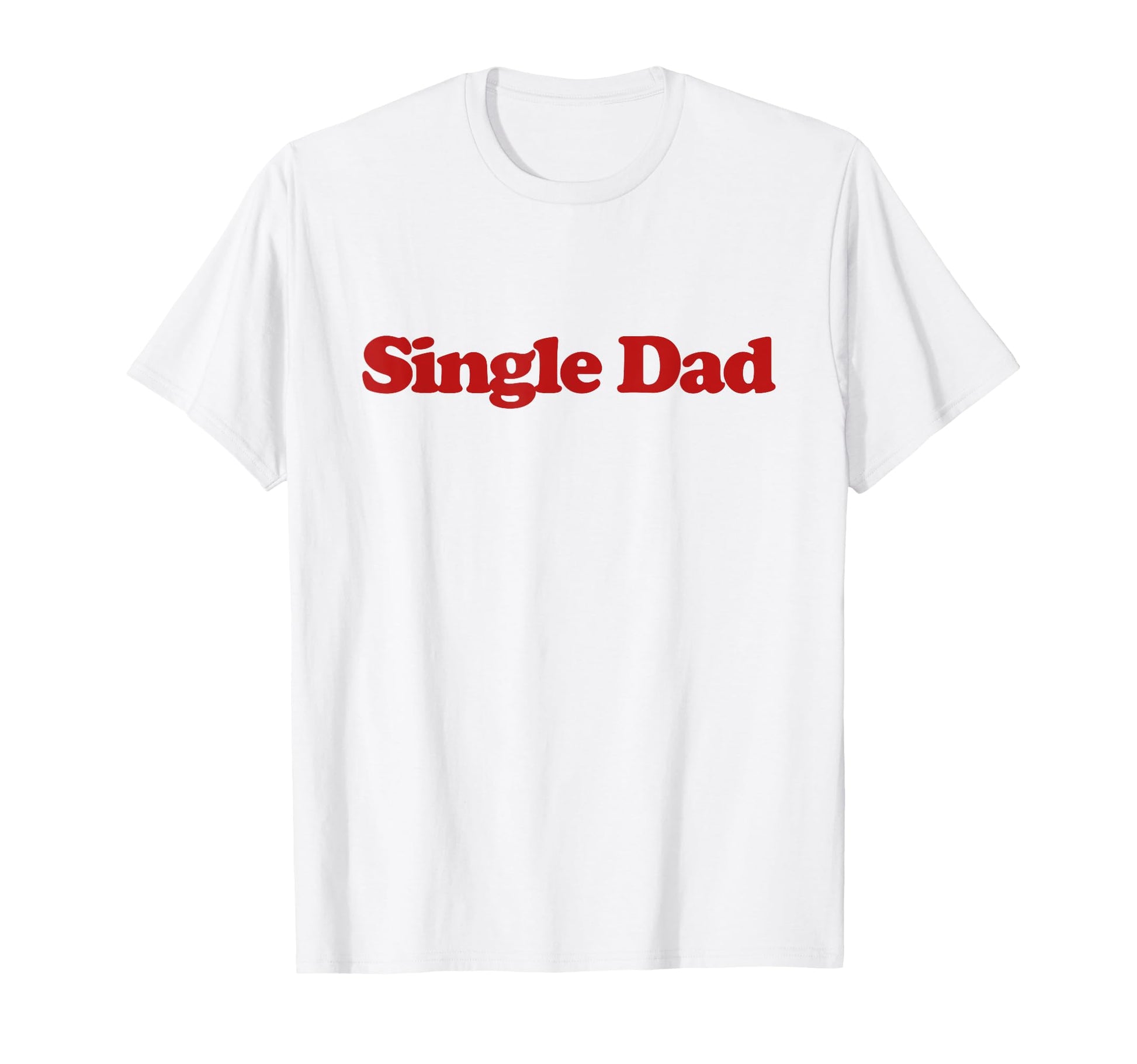 Single Dad Y2K Aesthetic Trendy T-Shirt - Casual Everyday Wear Men Women - T-Shirt, Sweatshirt, Hoodie