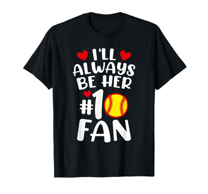 Ill Always Be Her Number One Fan T-Shirt - Streetwear Style Unisex - T-Shirt, Sweatshirt, Hoodie