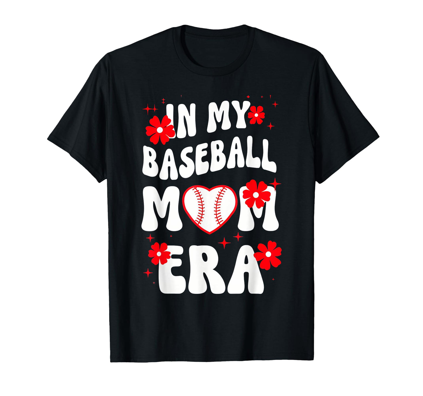 My Baseball Mom Era Funny Baseball Mom T-Shirt - Streetwear Style Unisex - T-Shirt, Sweatshirt, Hoodie