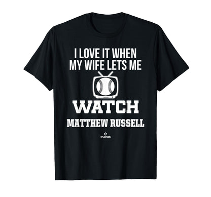 My Wife Lets Me Watch Matthew Russell T-Shirt - Novelty Apparel for Adults - T-Shirt, Sweatshirt, Hoodie