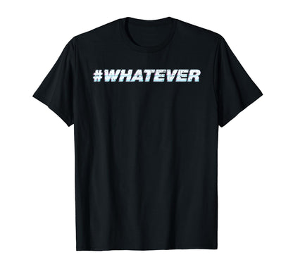 Whatever Vaporwave Aesthetic Japanese T-Shirt - Graphic Print Men Women - T-Shirt, Sweatshirt, Hoodie