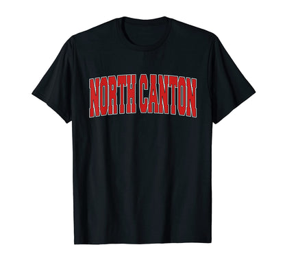 North Canton Oh Ohio Varsity Usa Sports T-Shirt - Streetwear Style Unisex - T-Shirt, Sweatshirt, Hoodie