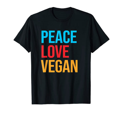 Peace Love Vegan T-Shirt - Minimalist Print Men Women - T-Shirt, Sweatshirt, Hoodie
