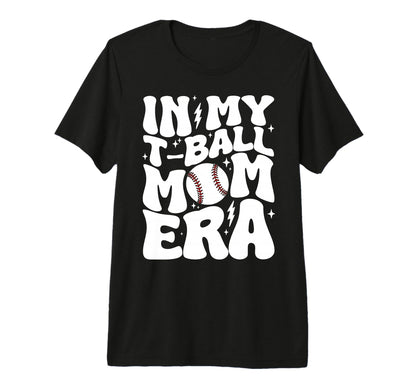 My T Ball Mom Era Groovy Funny T-Shirt - Novelty Apparel for Adults - T-Shirt, Sweatshirt, Hoodie