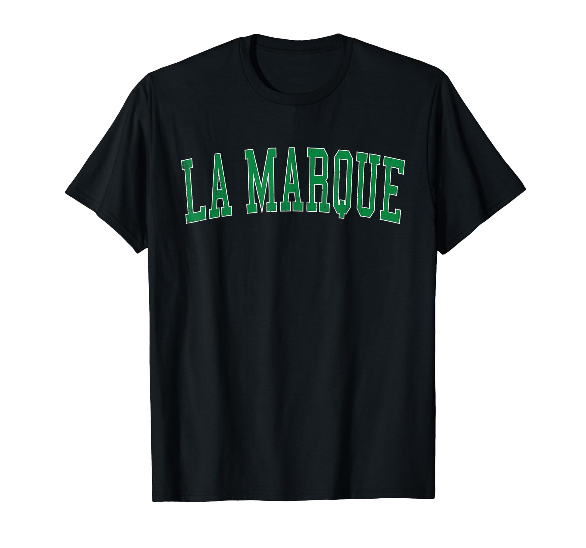 La Marque Tx Distressed Green Varsity T-Shirt - Minimalist Print Men Women - T-Shirt, Sweatshirt, Hoodie