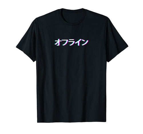 Offline Glitch Japanese Vaporwave T-Shirt - Casual Everyday Wear Men Women - T-Shirt, Sweatshirt, Hoodie