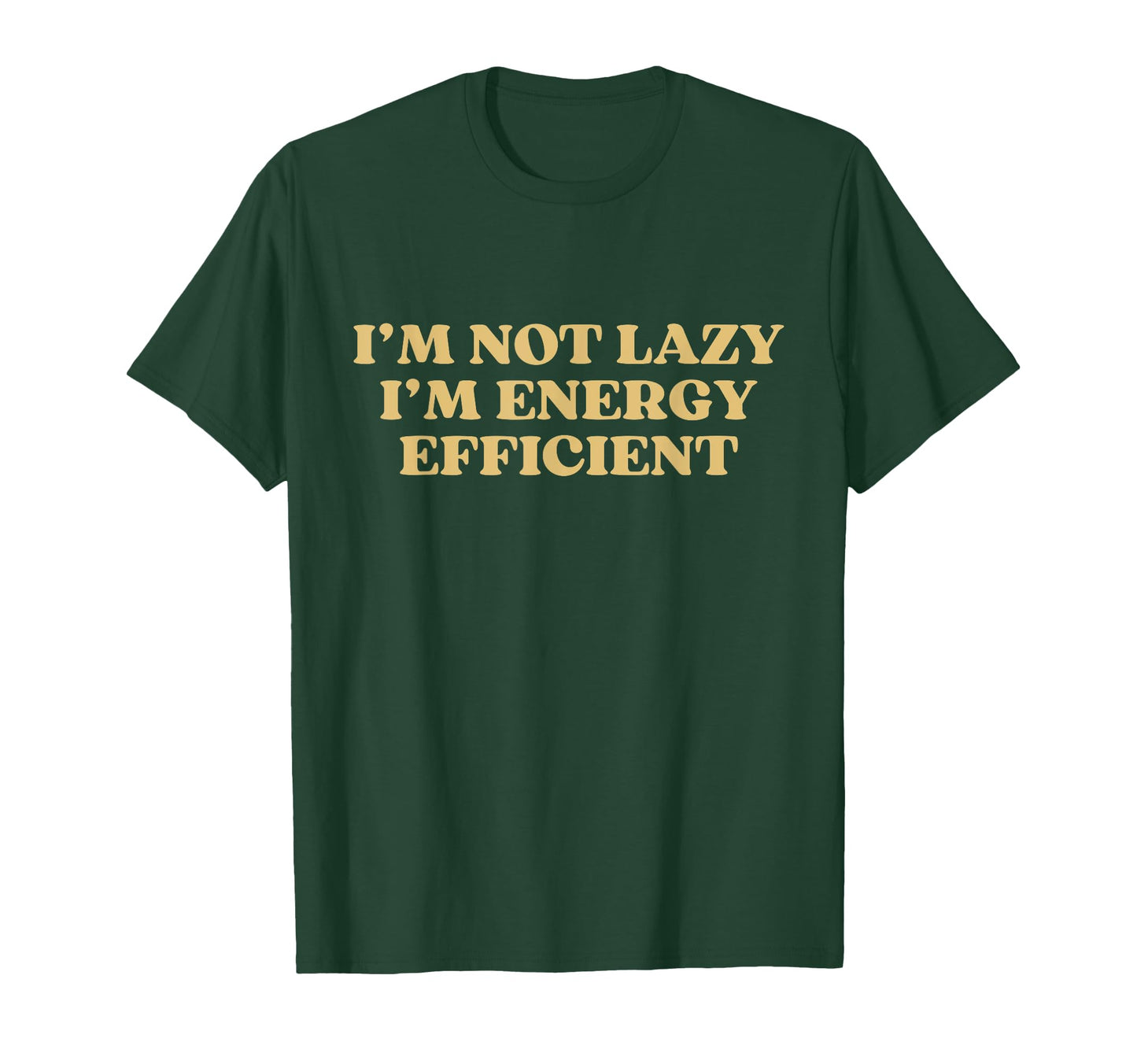 Im Not Lazy Im Energy Efficient Y2K T-Shirt - Unique Graphic for Adults - T-Shirt, Sweatshirt, Hoodie