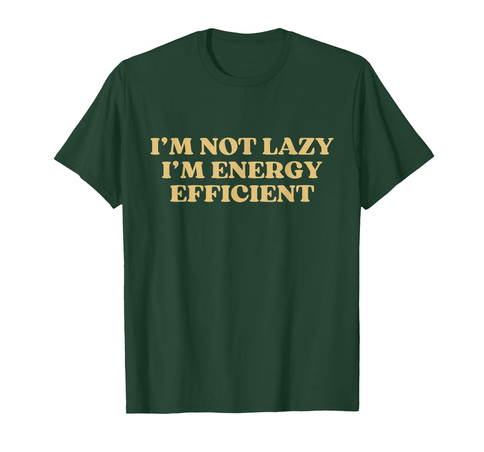 Im Not Lazy Im Energy Efficient Y2K T-Shirt - Unique Graphic for Adults - T-Shirt, Sweatshirt, Hoodie