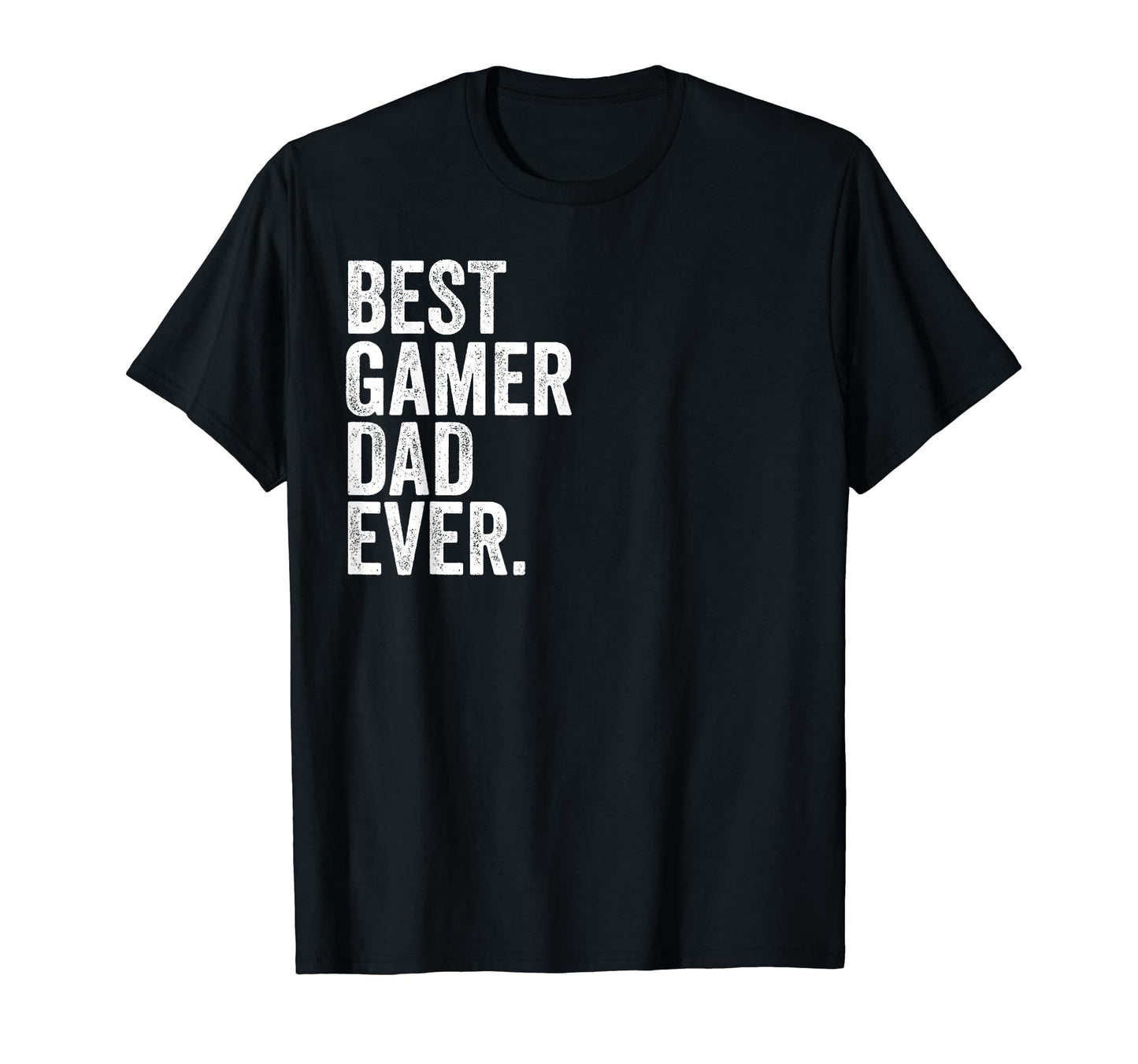 Mens Best Gamer Dad Ever Greatest T-Shirt - Unique Graphic Men Women - T-Shirt, Sweatshirt, Hoodie