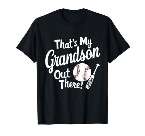 Thats My Grandson Out There Baseball T-Shirt - Unique Graphic Men Women - T-Shirt, Sweatshirt, Hoodie
