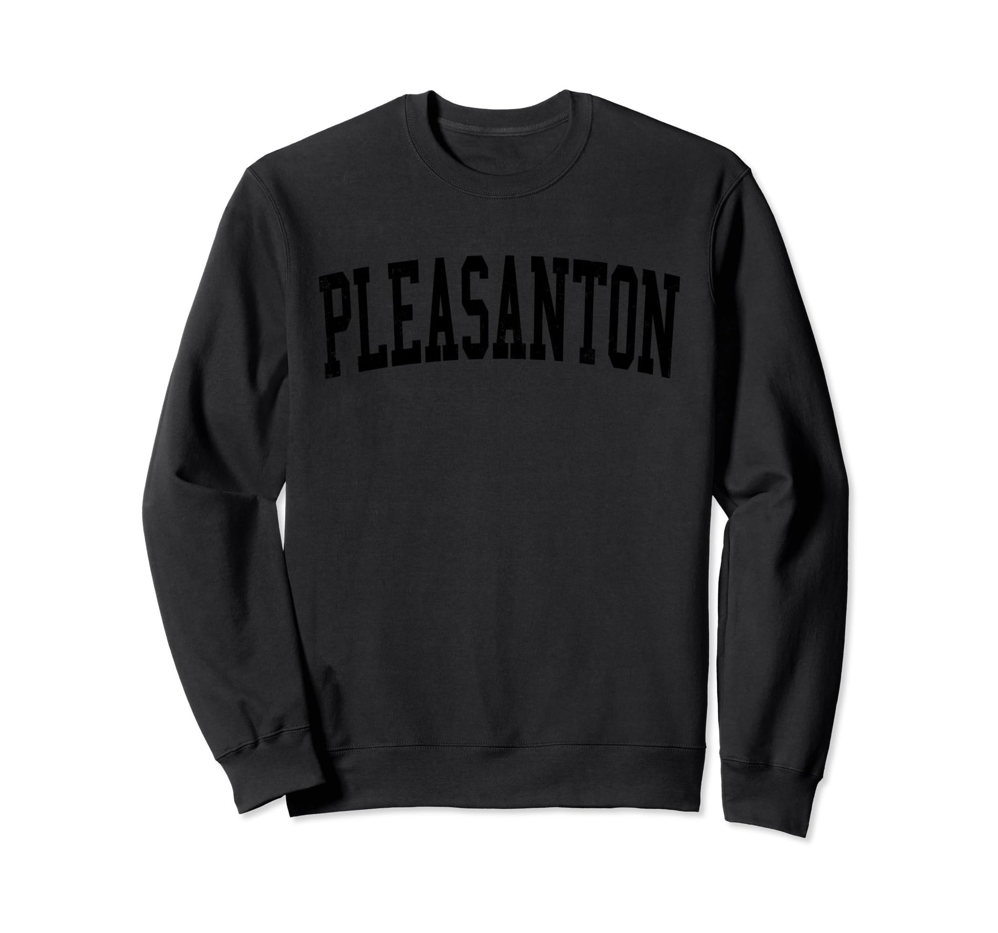 Pleasanton Ca Distressed Black Varsity Sweatshirt - Graphic Print Men Women - T-Shirt, Sweatshirt, Hoodie