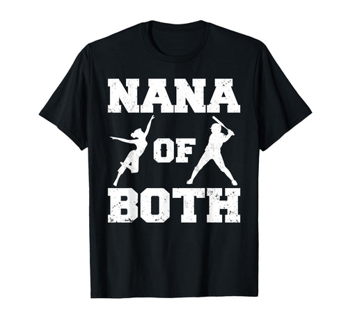 Nana Both Funny Baseball And Dance Nana T-Shirt - Unique Graphic Unisex - T-Shirt, Sweatshirt, Hoodie