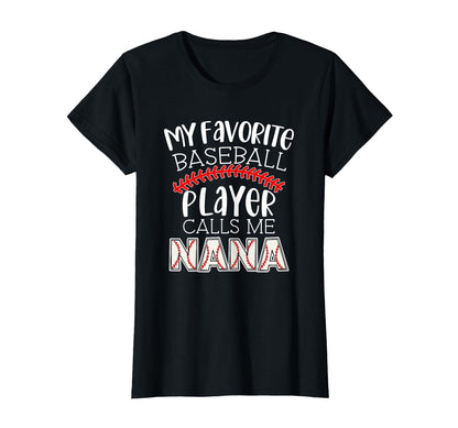 My Favorite Player Calls Me Nana T-Shirt - Unique Graphic Men Women - T-Shirt, Sweatshirt, Hoodie