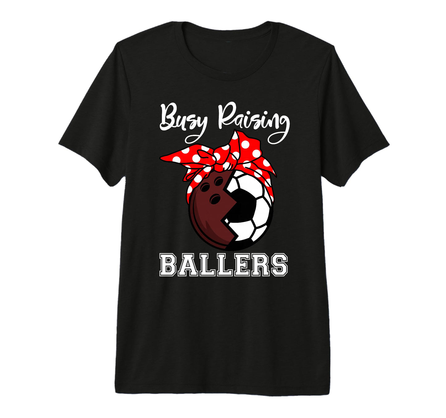 Busy Raising Ballers Funny Bowling T-Shirt - Trendy Graphic for Adults - T-Shirt, Sweatshirt, Hoodie