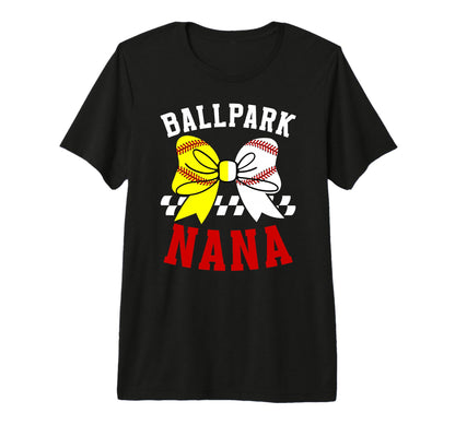 Ballpark Nana Grandma Softball T-Shirt - Fun Novelty Design Men Women - T-Shirt, Sweatshirt, Hoodie