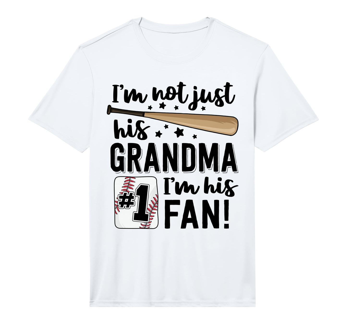 Im Not Just His Grandma Im His 1 Fan T-Shirt - Unique Graphic Men Women - T-Shirt, Sweatshirt, Hoodie