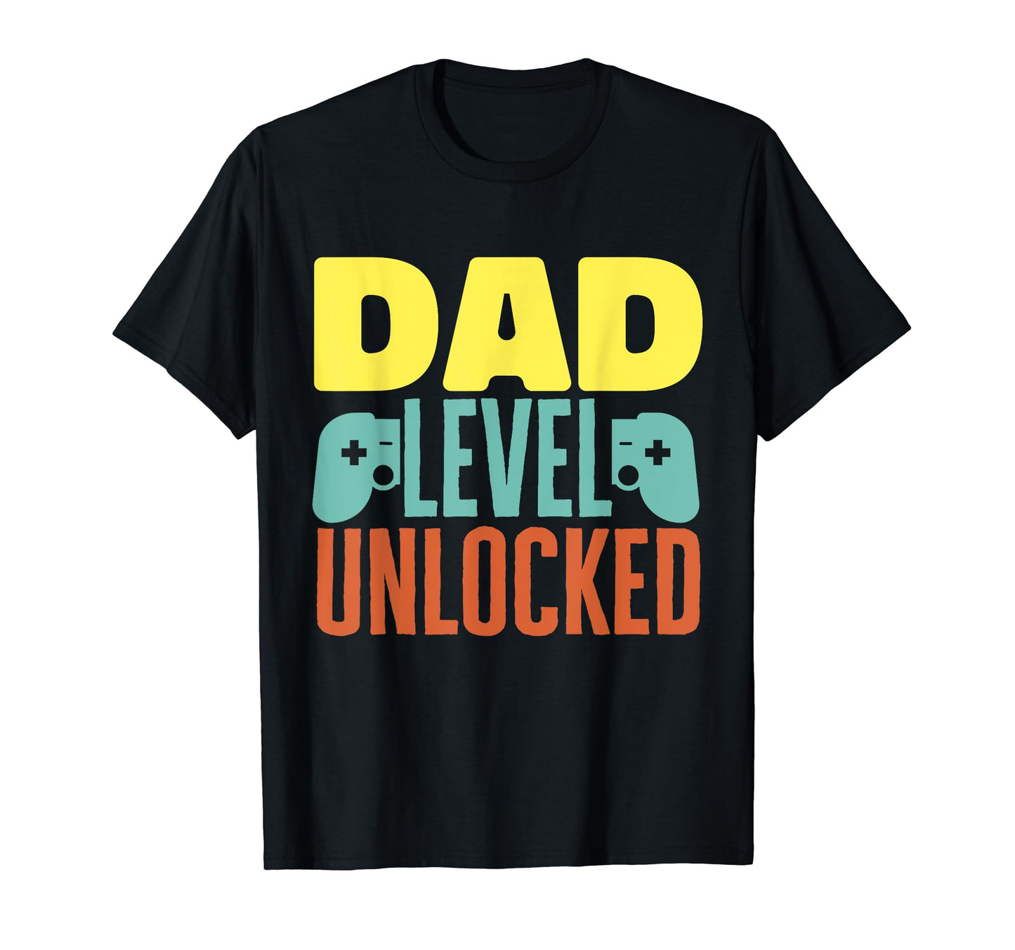 Fathers Day Funny Dad Level Unlocked T-Shirt - Streetwear Style Men Women - T-Shirt, Sweatshirt, Hoodie