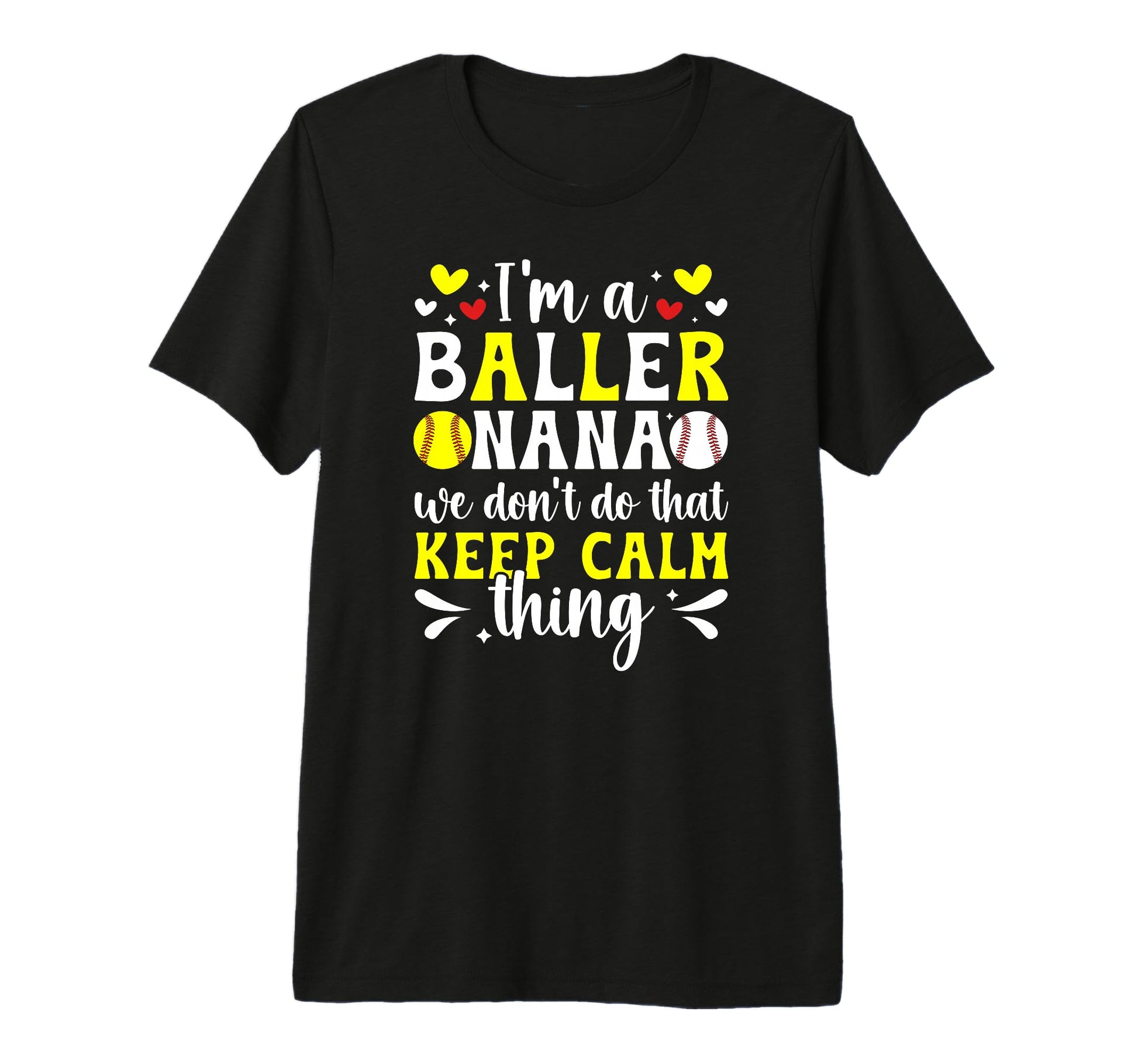 Im Baller Nana Softball Baseball Nana T-Shirt - Novelty Apparel Men Women - T-Shirt, Sweatshirt, Hoodie