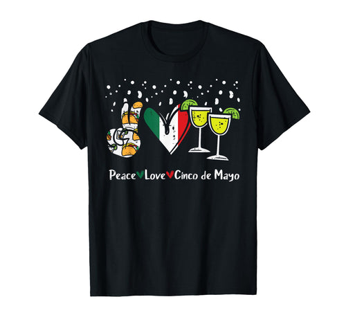 Peace Love Cinco De Mayo Party Fiesta T-Shirt - Unique Graphic Men Women - T-Shirt, Sweatshirt, Hoodie