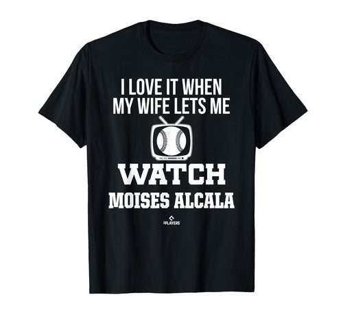 My Wife Lets Me Watch Moises Alcala T-Shirt - Custom Art Print Men Women - T-Shirt, Sweatshirt, Hoodie
