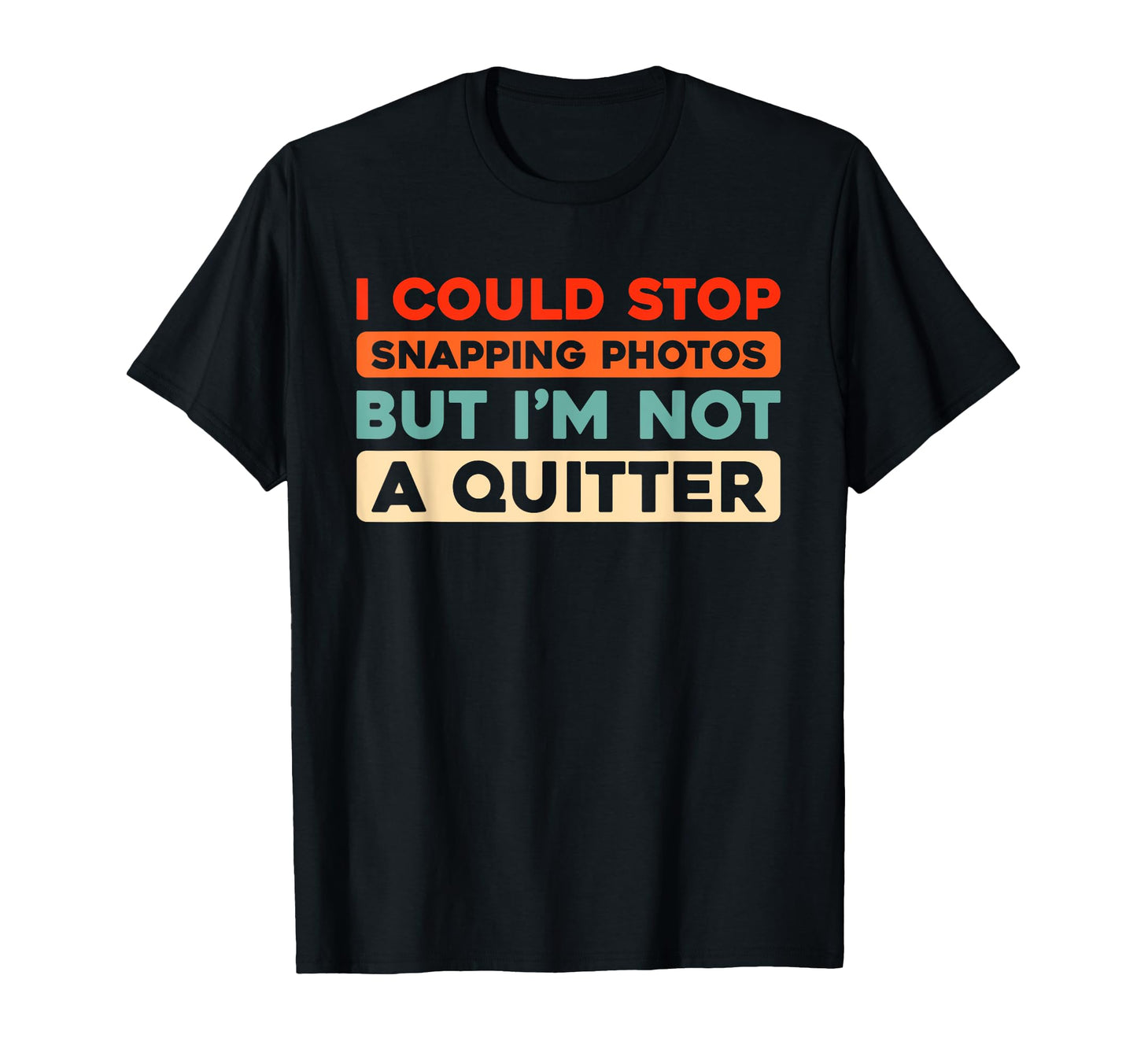 Photography Camera Photographer T-Shirt - Fun Novelty Design Unisex - T-Shirt, Sweatshirt, Hoodie