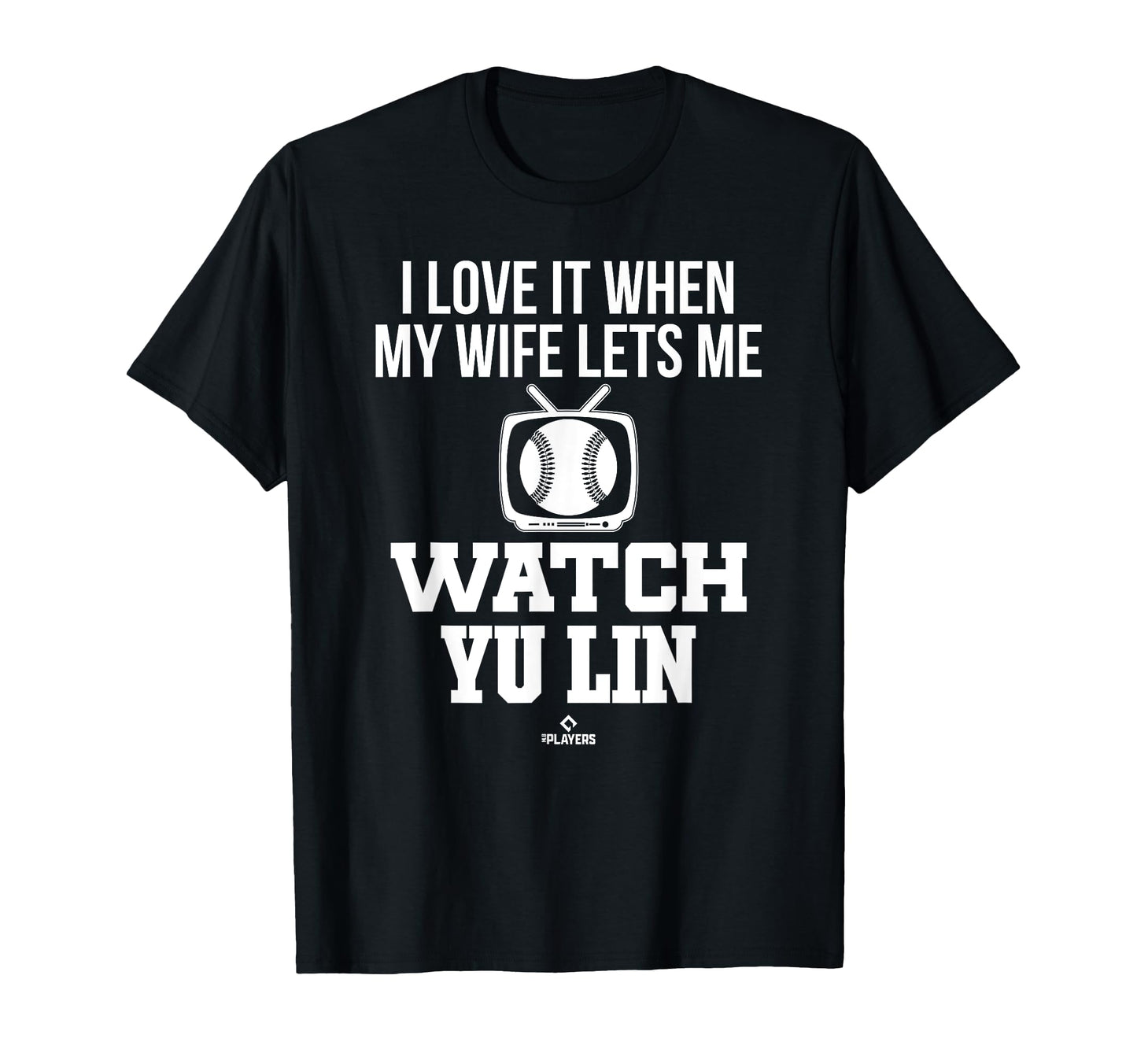 My Wife Lets Me Watch Yu Lin Prospect T-Shirt - Novelty Apparel Men Women - T-Shirt, Sweatshirt, Hoodie