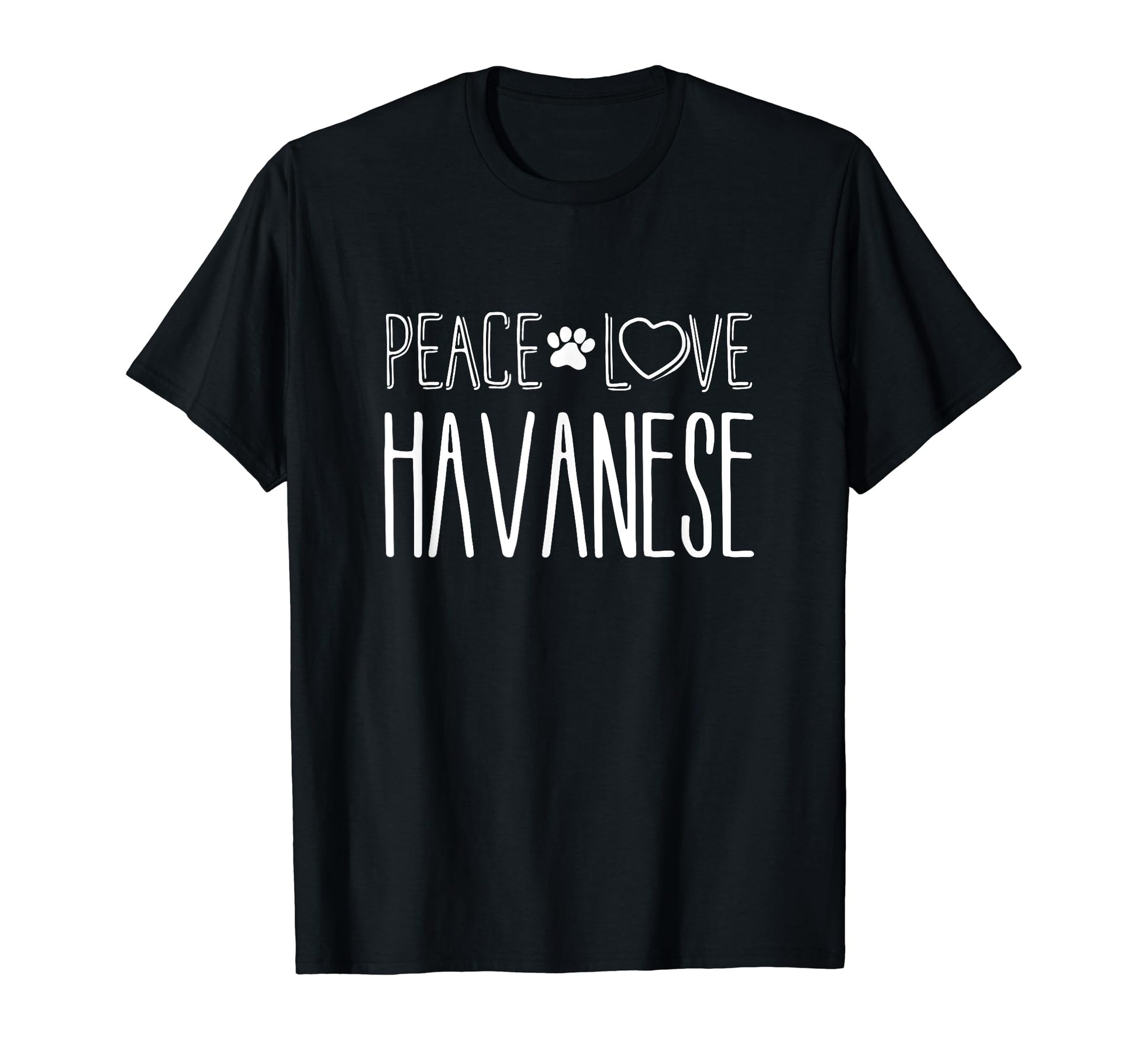 Peace Love Havanese Havanese T-Shirt - Novelty Apparel Unisex - T-Shirt, Sweatshirt, Hoodie