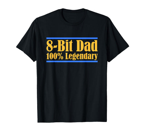 8 Bit Dad 100 Legendary Gaming Video T-Shirt - Custom Art Print for Adults - T-Shirt, Sweatshirt, Hoodie