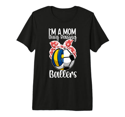 Im Mom Busy Raising Ballers Volleyball T-Shirt - Novelty Apparel Unisex - T-Shirt, Sweatshirt, Hoodie
