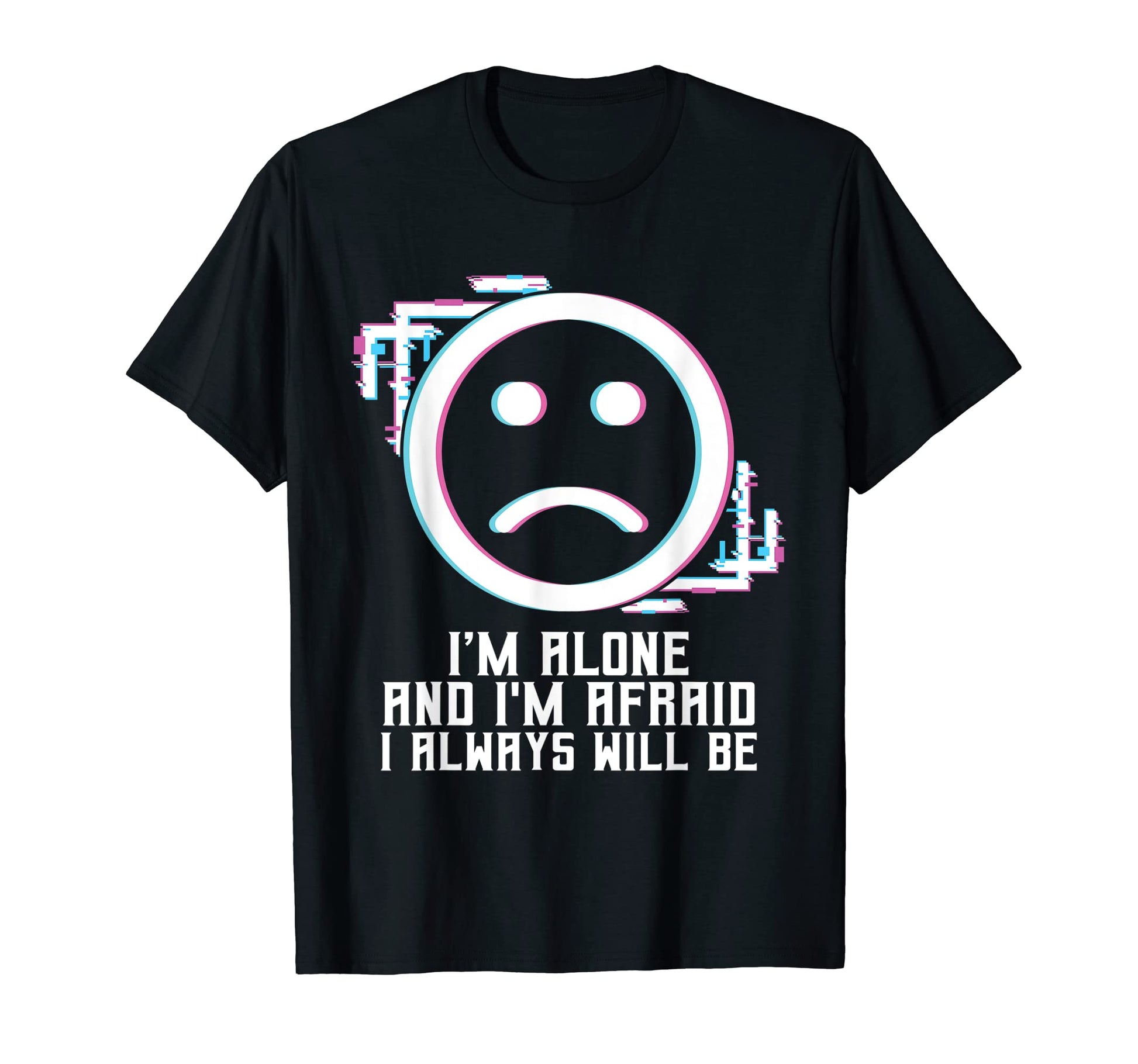 Im Alone I Always Will Be Vaporwave T-Shirt - Novelty Apparel Men Women - T-Shirt, Sweatshirt, Hoodie