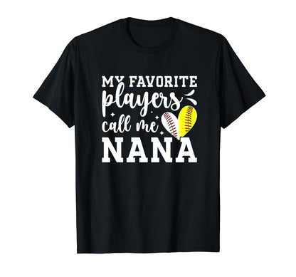 Favorite Players Call Me Nana Baseball T-Shirt - Trendy Graphic Unisex - T-Shirt, Sweatshirt, Hoodie