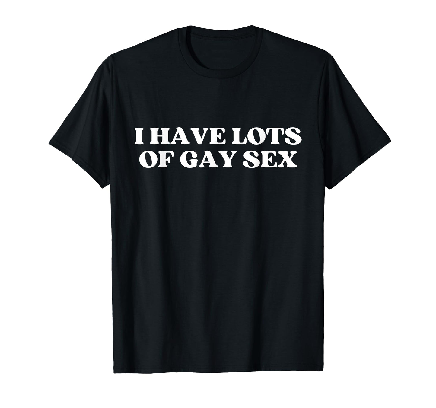 I Have Lots Gay Sex Y2K Aesthetic Trendy T-Shirt - Minimalist Print Unisex - T-Shirt, Sweatshirt, Hoodie